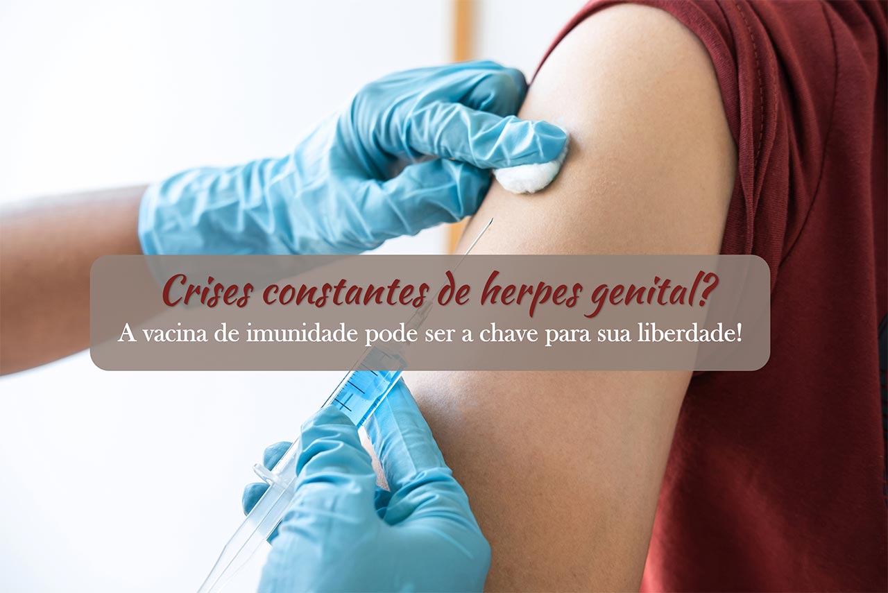 Herpes de Repetição? Como a Vacina de Imunidade Pode Transformar Sua Vida!